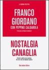 Nostalgia canaglia. Perch� la politica torni passione. Gli errori che non dobbiamo ripetere