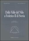 Dalla valle del Nilo a Federico II di Svevia