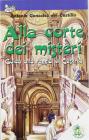 Alla corte dei misteri. Guida alla Reggia di Caserta