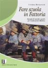 Fare scuola in fattoria. Manuale di metodi e giochi per l'animazione didattica
