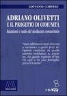 Adriano Olivetti e il progetto di Comunit�. Relazioni e ruolo del sindacato unitario