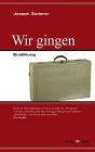 Wir Gingen�Ce n'andammo