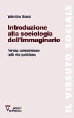 Introduzione alla sociologia dell'immaginario. Per una comprensione della vita quotidiana