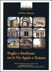 Puglia e Basilicata tra le vie Appia e Traiana