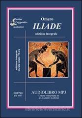 Iliade. Audiolibro. 2 CD Audio formato MP3. Ediz. integrale