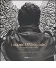 Luciano d'Alessandro. Fotografie 1952-2002. Catalogo della mostra (Roma, 7 novembre-19 dicembre 2006). Ediz. italiana e francese