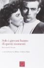 Solo i giovani hanno di questi momenti. Racconti di cinema