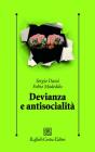 Devianza e antisocialit�. Le prospettive scientifiche e cliniche contemporanee