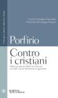 Contro i cristiani. Testo latino, greco e tedesco a fronte. Ediz. integrale