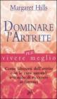 Dominare l'artrite per vivere meglio