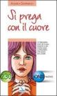 Si prega con il cuore