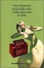 Storia della radio e della televisione in Italia. Un secolo di costume, societ� e politica