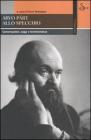 Arvo P�rt allo specchio. Conversazioni, saggi e testimonianze