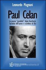 Paul Celan. La poesia �possibile� dopo Auschwitz. Sacralit� dell'uomo e sconfitta di Dio