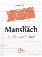 La fine degli ebrei La fine degli ebrei