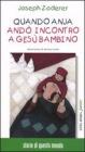 Quando Anja and� incontro a Ges� Bambino