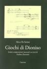 Giochi di Dioniso. Sedici composizioni musicali su testi di Andrea Zanzotto. Con CD Audio