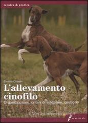 L' allevamento cinofilo. Organizzazione, criteri di selezione, gestione