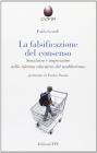 La falsificazione del consenso. Simulacro e imposizione nella riforma educativa del neoliberismo