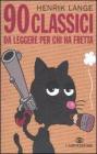 Novanta classici da leggere per chi ha fretta