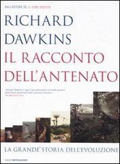 Il racconto dell'antenato. La grande storia dell'evoluzione Il racconto dell'antenato. La grande storia dell'evoluzione