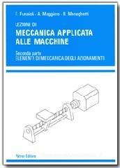 Lezioni di meccanica applicata alle macchine Lezioni di meccanica applicata alle macchine