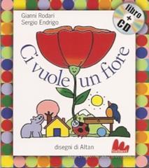 Ci vuole un fiore. Con CD Audio