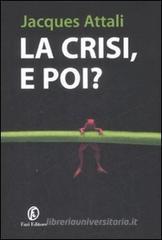 La crisi, e poi? La crisi, e poi?