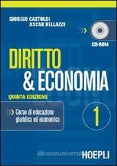 Diritto e economia. Per gli Ist. Tecnici e per gli Ist. Professionali vol.1 Diritto e economia. Per gli Ist. Tecnici e per gli Ist. Professionali vol.1