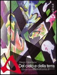 Del cielo e della terra. Studi filosofici in forma di racconto Del cielo e della terra. Studi filosofici in forma di racconto