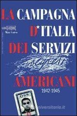 La campagna d'Italia dei servizi americani 1942-1945 La campagna d'Italia dei servizi americani 1942-1945