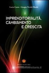 Imprenditorialità, cambiamento e crescita Imprenditorialità, cambiamento e crescita