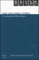 L' evoluzione della cultura. Proposte concrete per studi futuri L' evoluzione della cultura. Proposte concrete per studi futuri