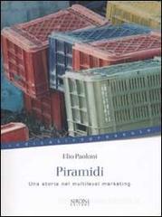 Piramidi. Una storia nei multilevel marketing Piramidi. Una storia nei multilevel marketing