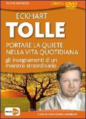Portare la quiete nella vita quotidiana. Gli insegnamenti di un maestro straordinario. DVD. Con libro Portare la quiete nella vita quotidiana. Gli insegnamenti di un maestro straordinario. DVD. Con libro