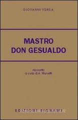 Mastro don Gesualdo. Riassunto e commento. Per le Scuole superiori Mastro don Gesualdo. Riassunto e commento. Per le Scuole superiori
