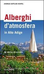 Alberghi d'atmosfera. 88 indirizzi da ricordare