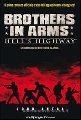 Brothers in Arms. Hell's Highway Brothers in Arms. Hell's Highway