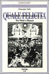 Quale felicit�. Tra virt� e piacere. Epicuro contro Seneca