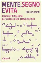Mente, segno e vita. Elementi di filosofia per Scienze della comunicazione