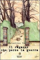 Il ragazzo che perse la guerra Il ragazzo che perse la guerra