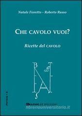 Che cavolo vuoi? Ricette del cavolo. eBook