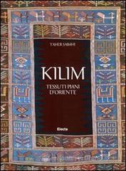 Kilim. Tessuti piani d'Oriente