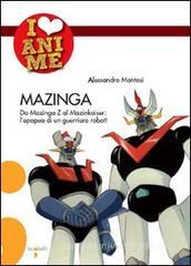 Mazinga. Da Mazinga Z al Mazinkaiser: l