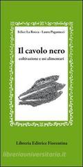 Il cavolo nero. Coltivazione e usi alimentari Il cavolo nero. Coltivazione e usi alimentari