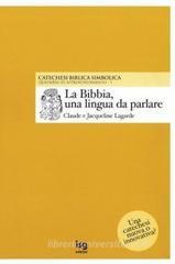 La Bibbia, una lingua da parlare La Bibbia, una lingua da parlare