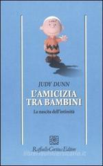 L' amicizia tra bambini. La nascita dell'intimit�
