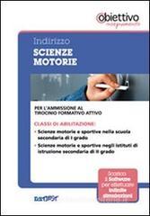 12 TFA. Indirizzo scienze motorie. Per l'ammissione al tirocinio formativo attivo. Con software di simulazione