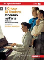 Il Cricco Di Teodoro. Itinerario nell'arte - Zanichelli