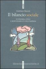 Il bilancio sociale. Economia, etica e responsabilitā dell'impresa Il bilancio sociale. Economia, etica e responsabilitā dell'impresa